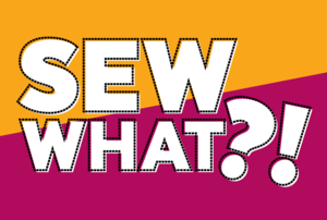 Sew What?! Evening Sewcial-Needle Crafts